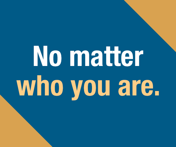 No matter who you are
